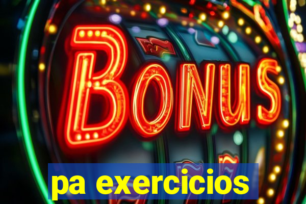 pa exercicios